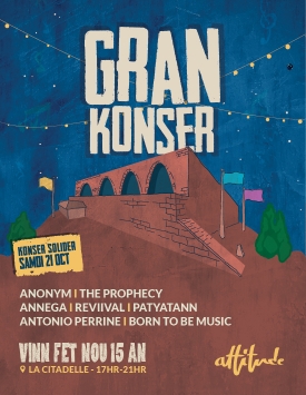GRAN KONSER à La Citadelle (15 ans Attitude)
